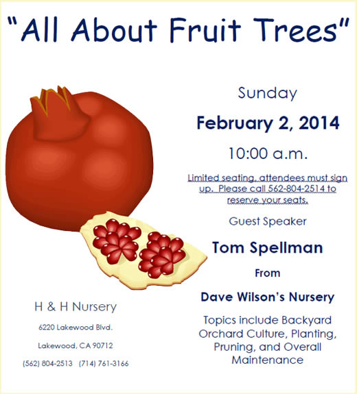 All about Fruit Trees - seminar Feb 2, 1000 AM. Call 562-804-2514 to reserve a seat