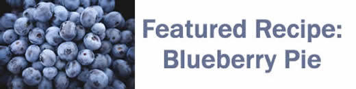Featured Recipe: Blueberry Pie